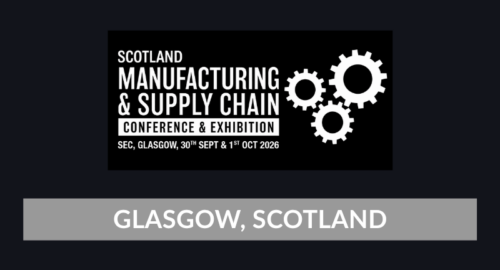 Scotland Manufacturing & Supply Chain Conference & Exhibition, September 30 – October 1